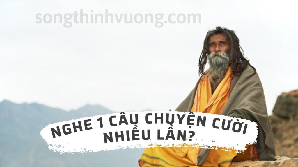 nghe-mot-cau-chuyen-cuoi-nhieu-lan-songthinhvuong.com